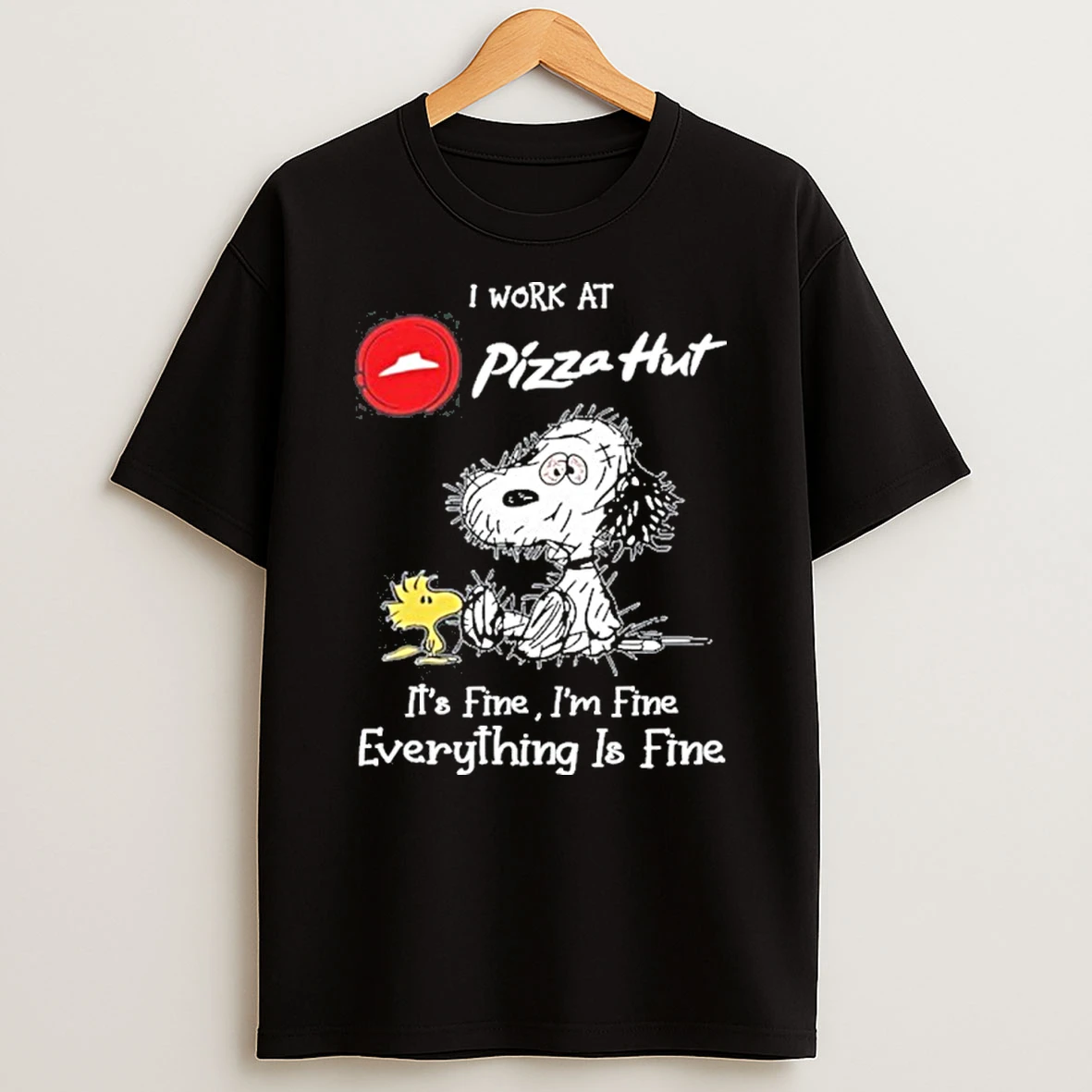I Work At Pizza Hut X Tired Snoopy Its Fine Im Fine Everything Is Fine Tshirt Hoodie