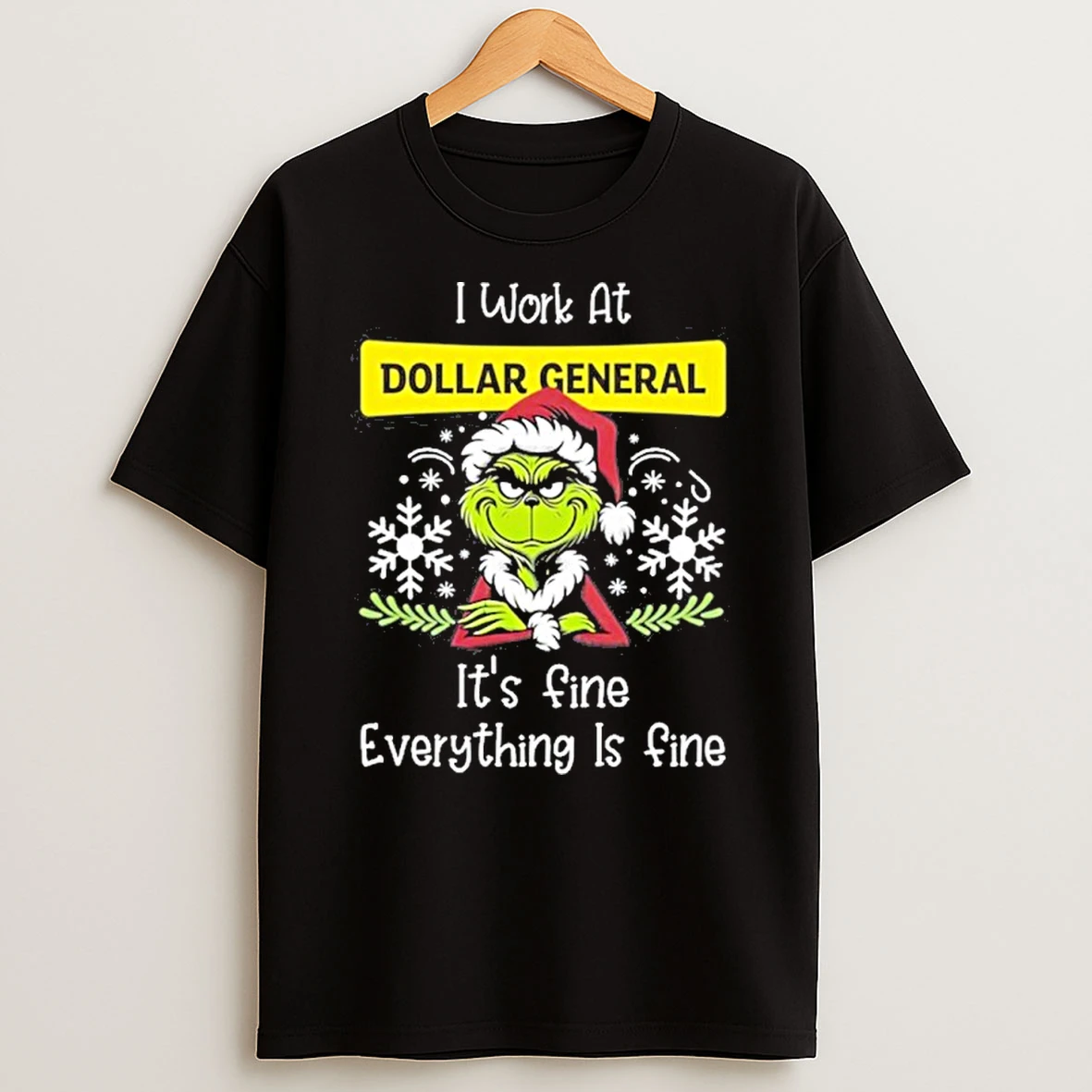 I Work At Santa Grinch X Dollar General Its Fine Everything Is Fine Tshirt Hoodie