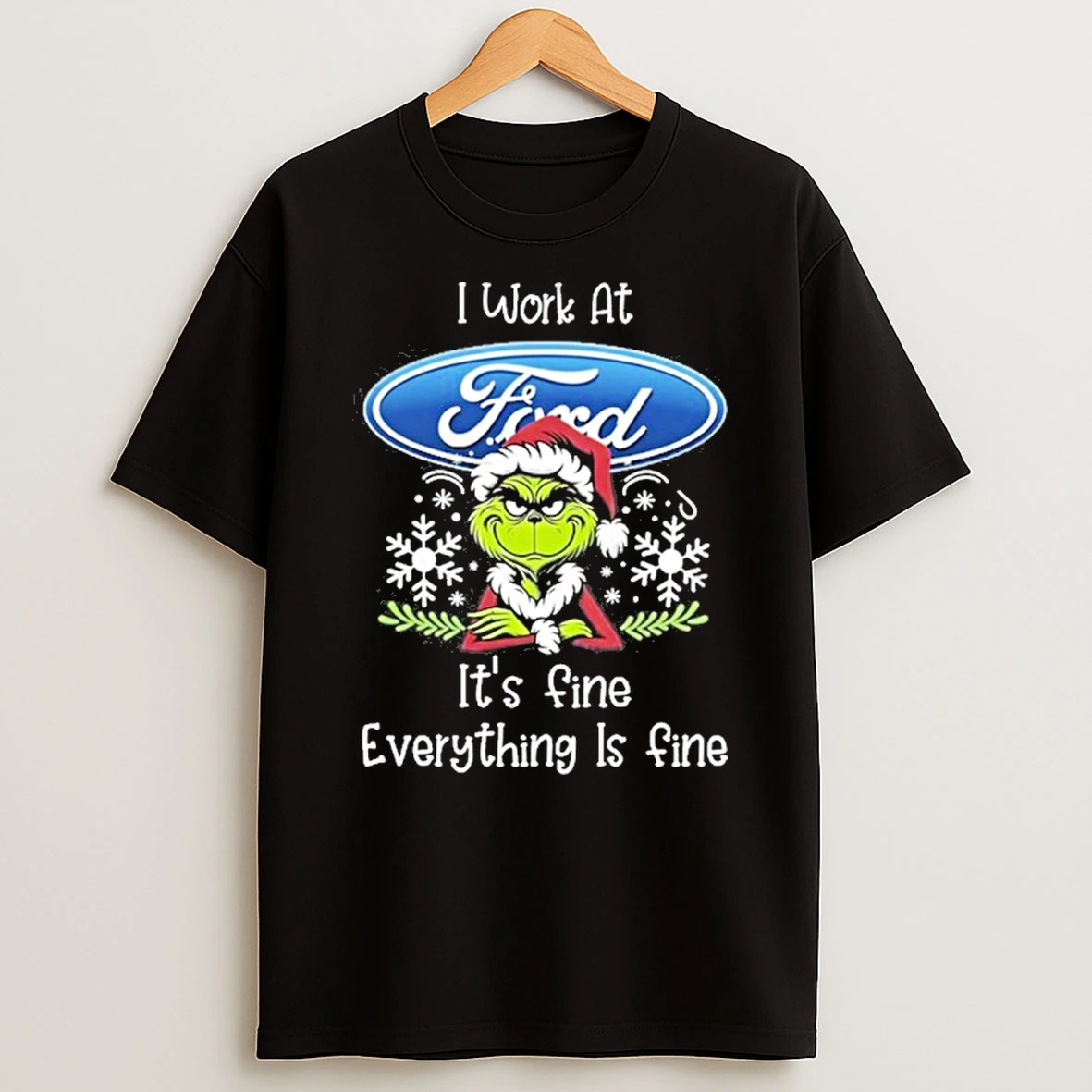 I Work At Santa Grinch X Ford Motor Its Fine Everything Is Fine Tshirt Hoodie