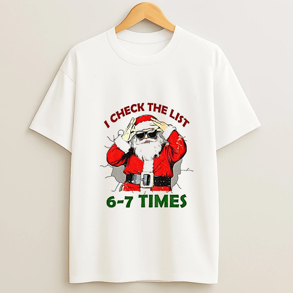 I Check The List 6 7 Times Santa Claus Christmas Tshirt Hoodie