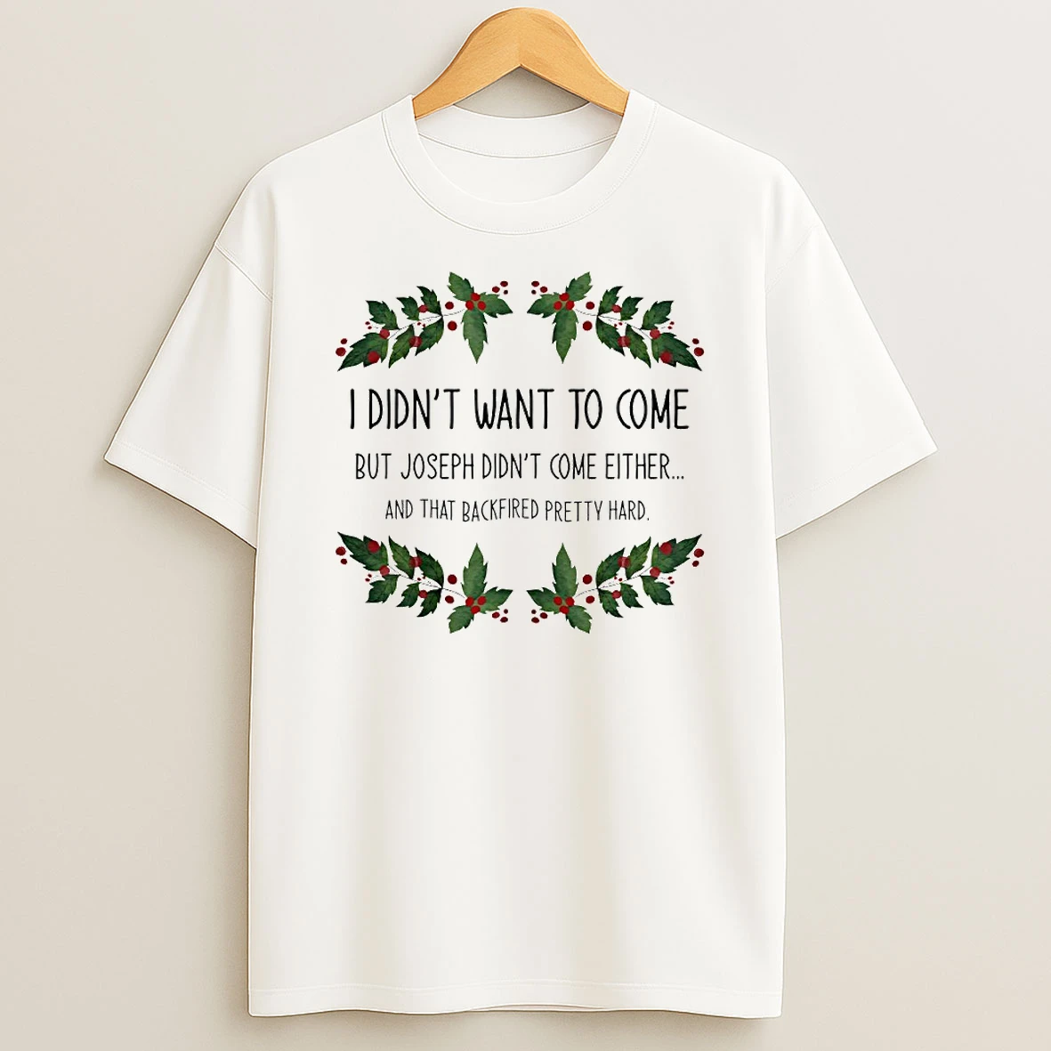 I Didnt Want To Come Mistletoe Circle Tshirt Hoodie