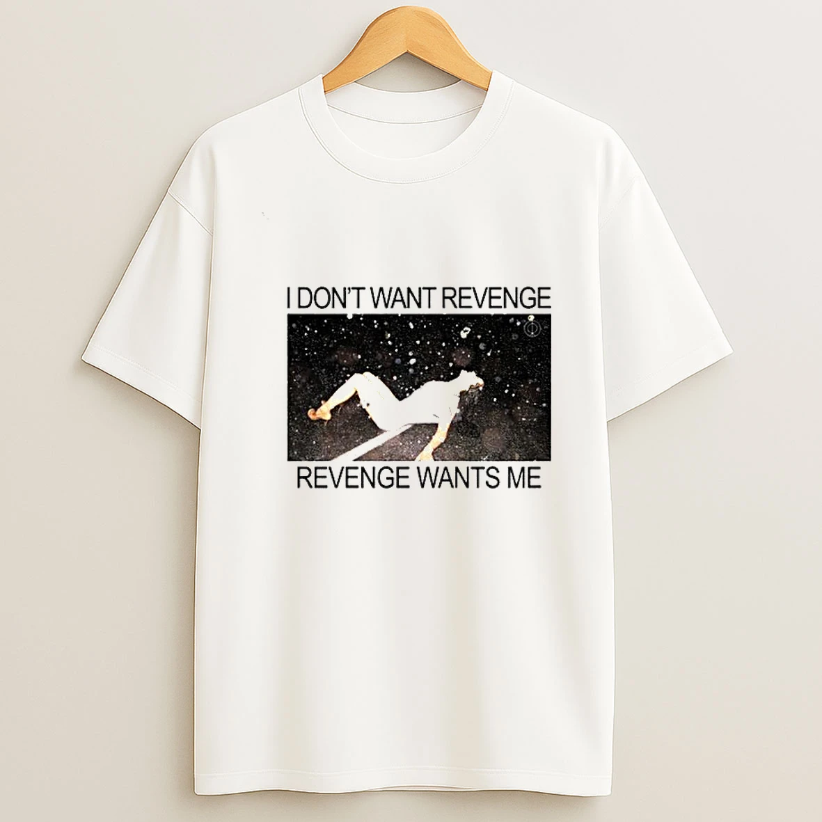 I Dont Want Revenge Revenge Wants Me Tshirt Hoodie