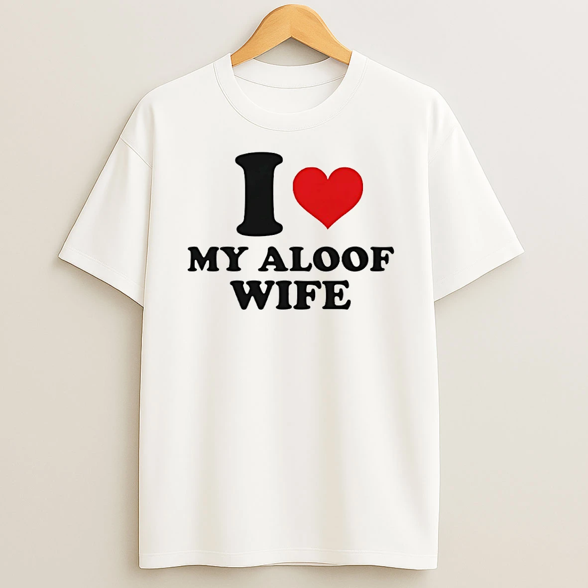 I Heart My Aloof Wife Circle Tshirt Hoodie