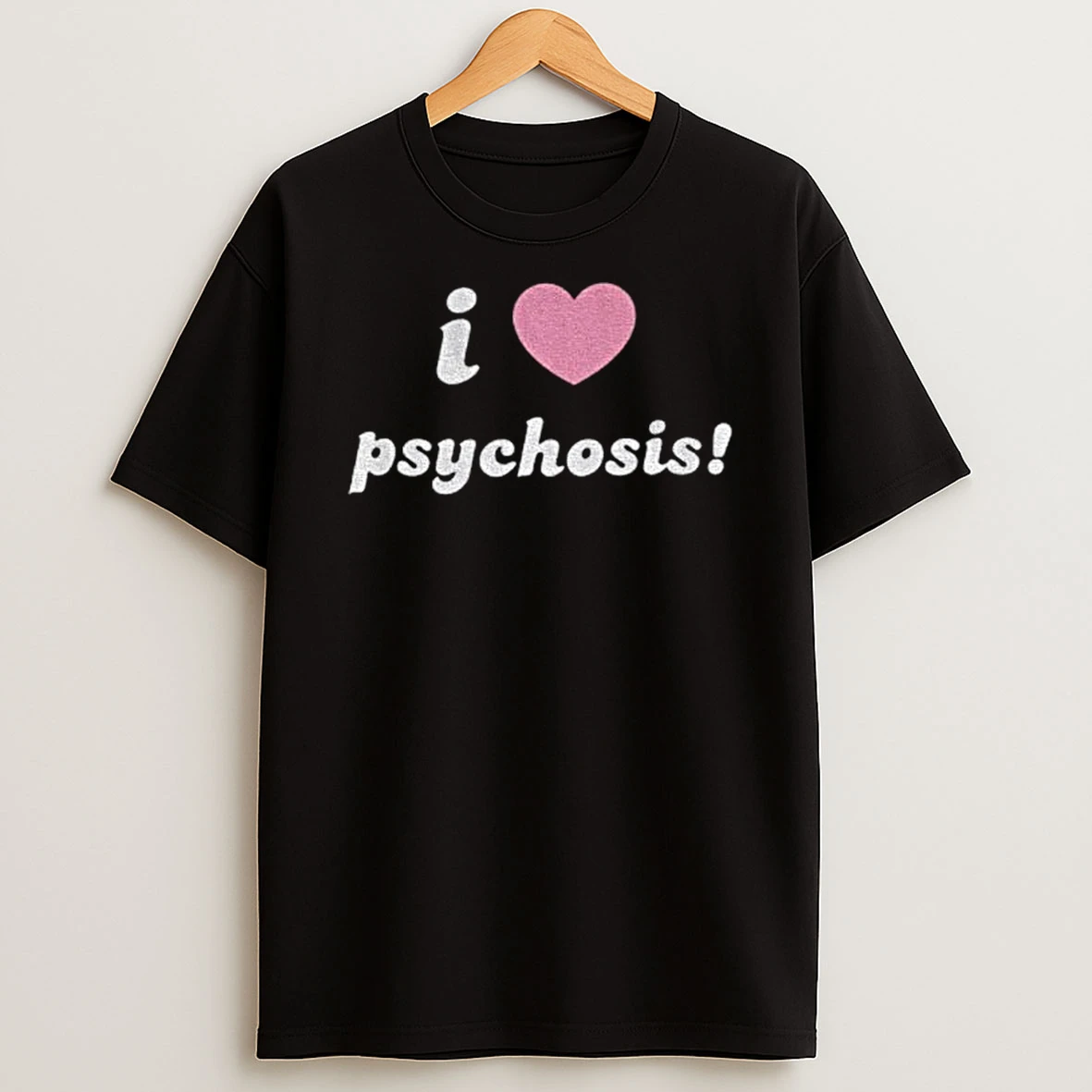 I Love Psychosis Tshirt Hoodie