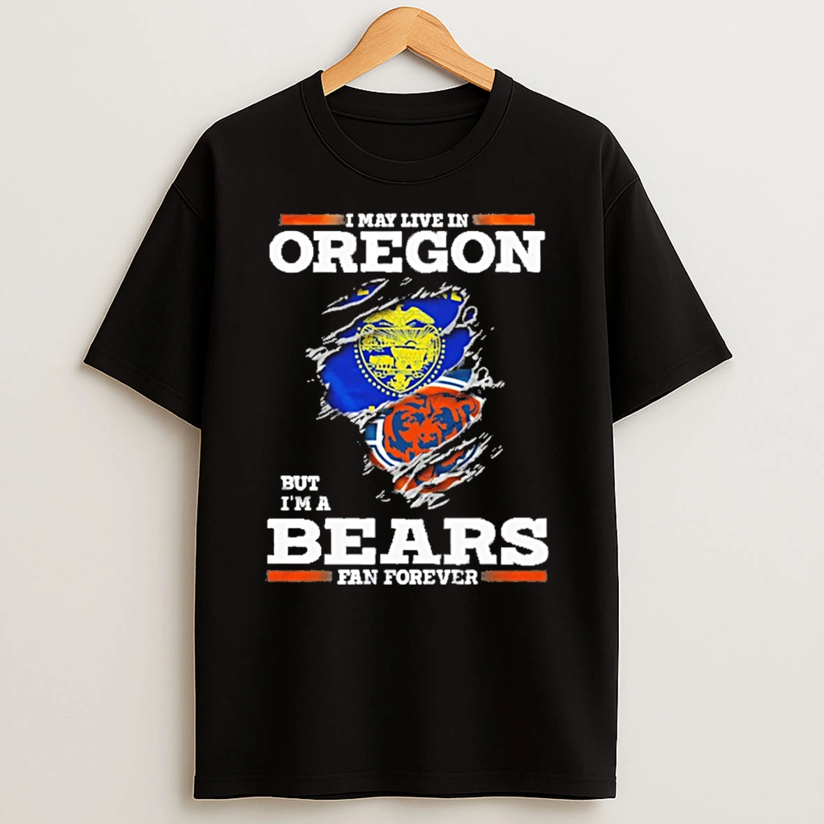 I May Live In Oregon But Im A Bears Fan Forever Tshirt Hoodie