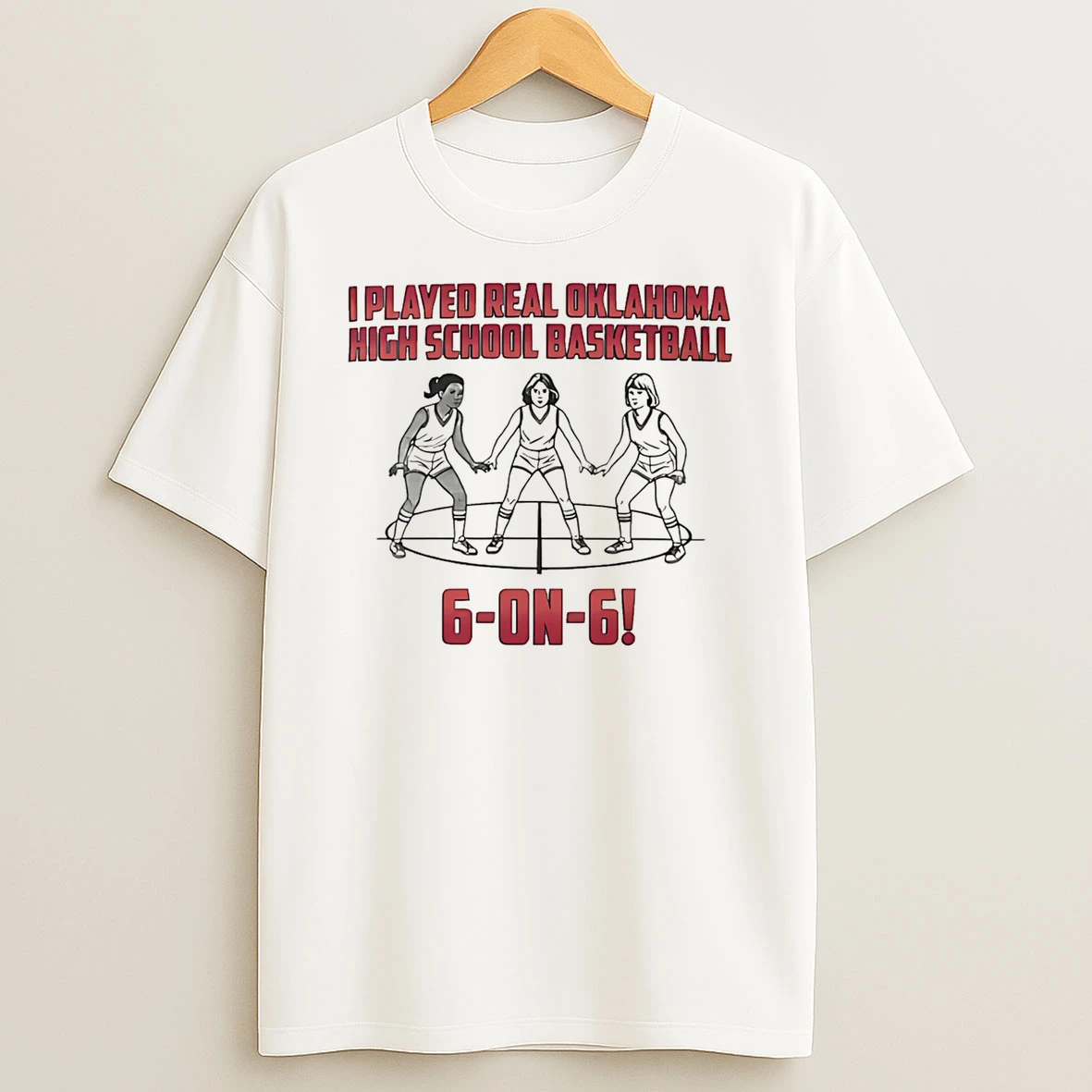 I Played Real Oklahoma High School Basketball 6 On 6 Tshirt Hoodie