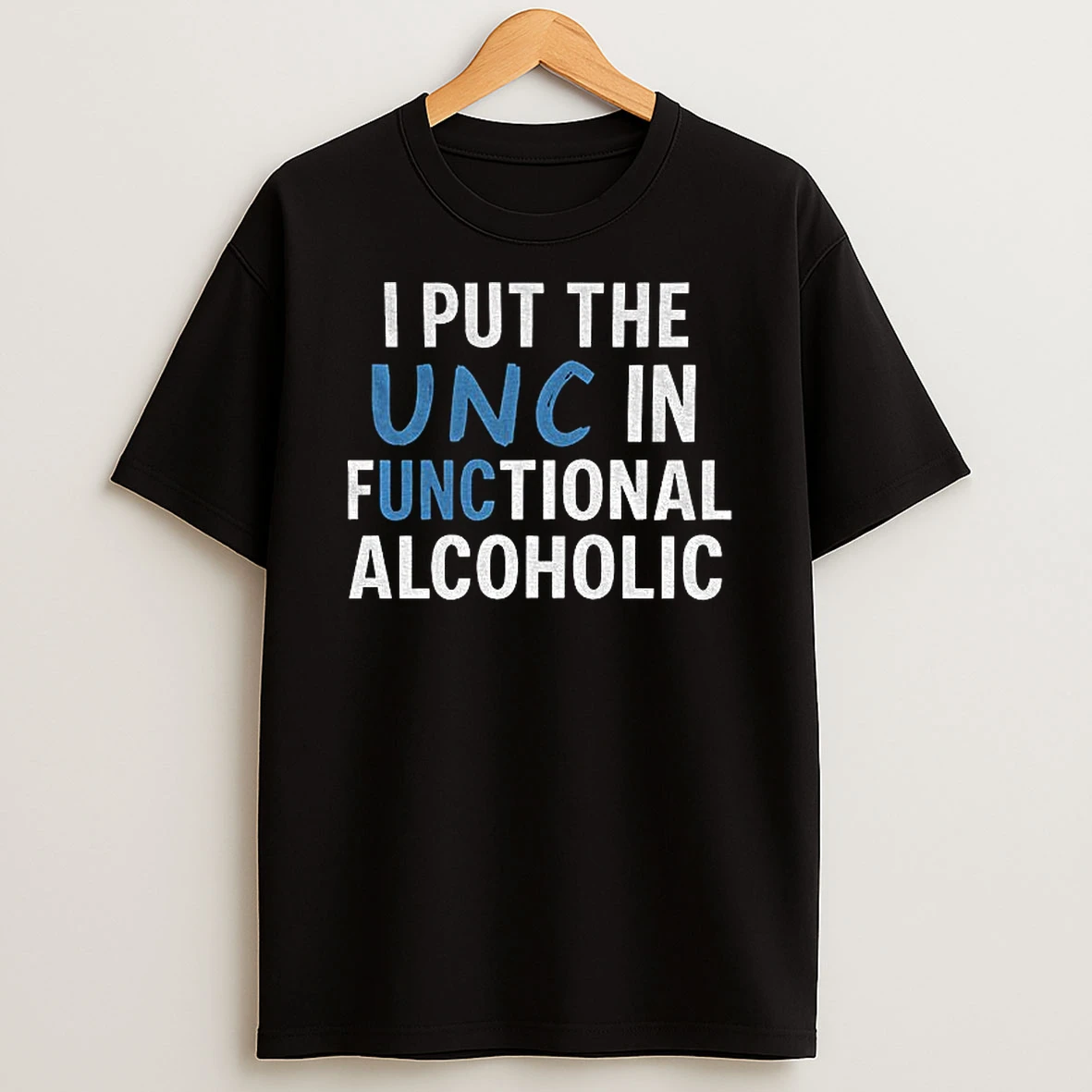 I Put The Unc In Functional Alcoholic Tshirt Hoodie