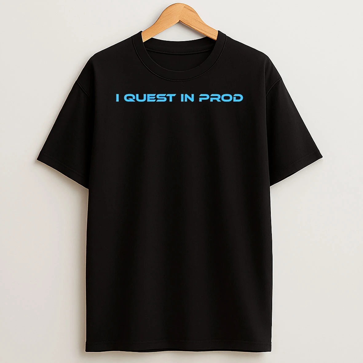 I Quest In Prod Tshirt Hoodie