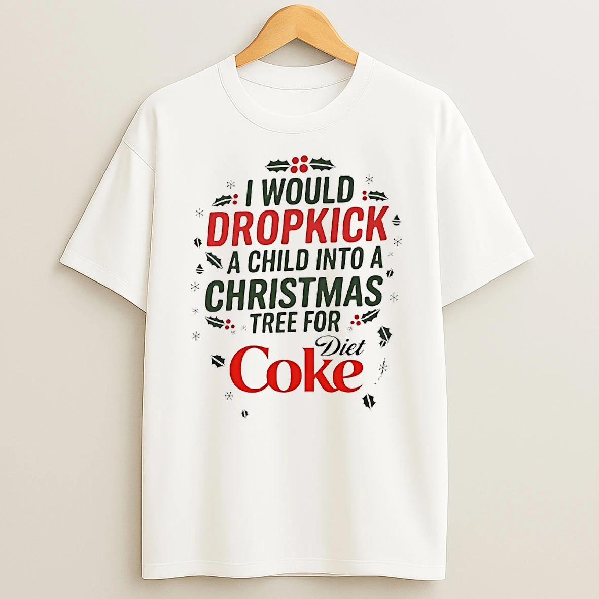 I Would Dropkick A Child Into A Christmas Tree For Diet Coke Circle Tshirt Hoodie