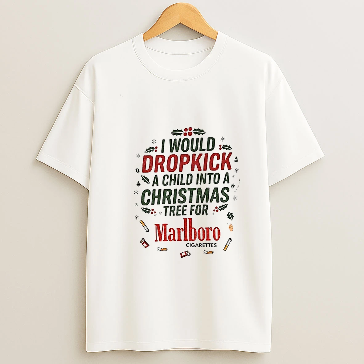 I Would Dropkick A Child Into A Christmas Tree For Marlboro Cigarettes Xmas Tshirt Hoodie
