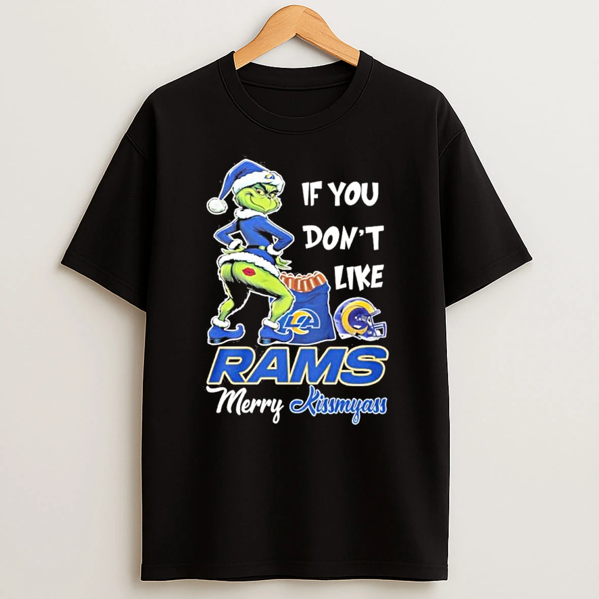 If You Dont Like Los Angeles Rams Merry Kissmyass Grinch Tshirt Hoodie