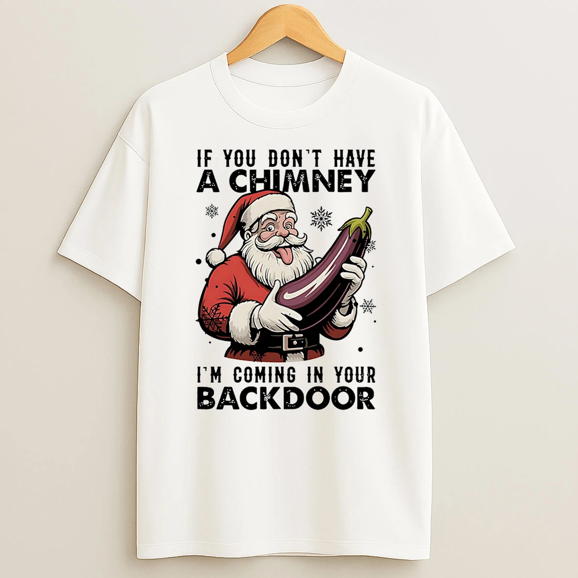 If You Dont Have A Chimney Im Coming In Your Backdoor Christmas Tshirt Hoodie