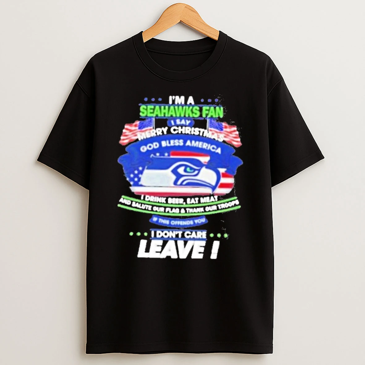 Im A Seattle Seahawks Fan I Say Merry Christmas God Bless America I Dont Care Leave Premium Tshirt Hoodie