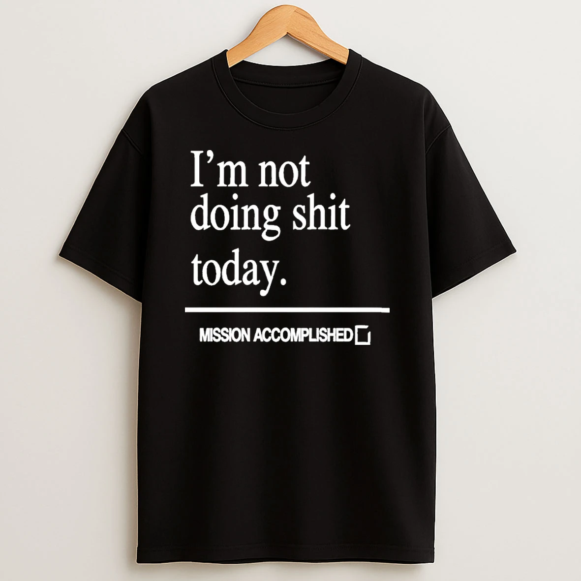 Im Not Doing Shit Today Tshirt Hoodie