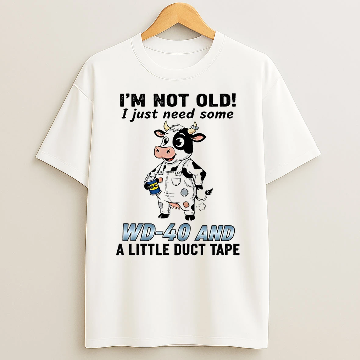Im Not Old I Just Need Some Wd 40 And A Little Duct Tape Circle Tshirt Hoodie