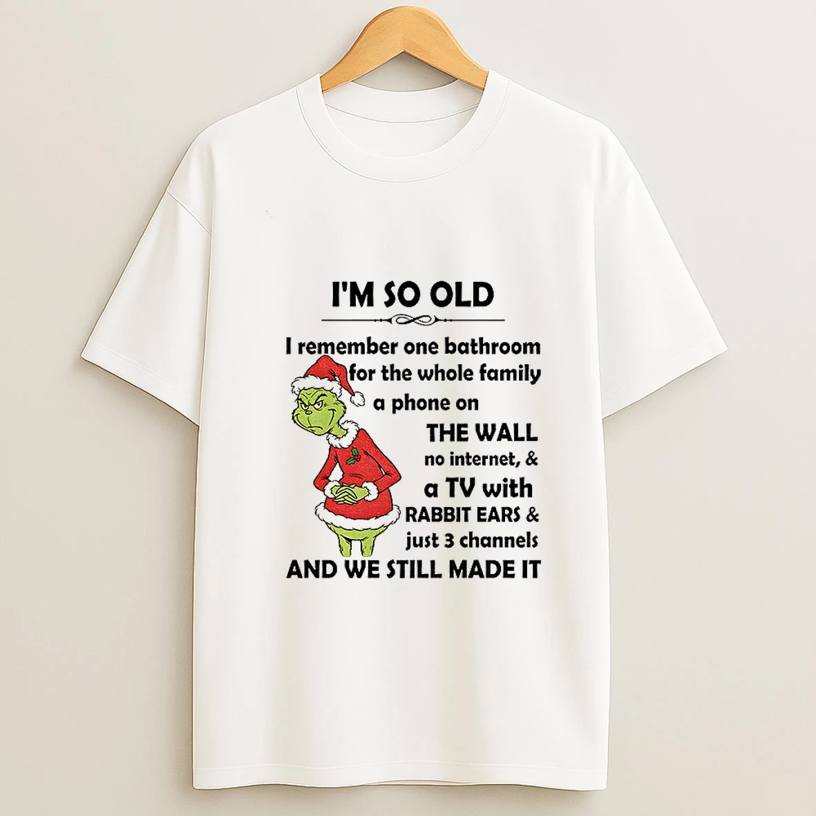 Im So Old I Remember One Bathroom For The Whole Family A Phone On The Wall No Internet And A Tv With Rabbit Ears Christmas Tshirt Hoodie