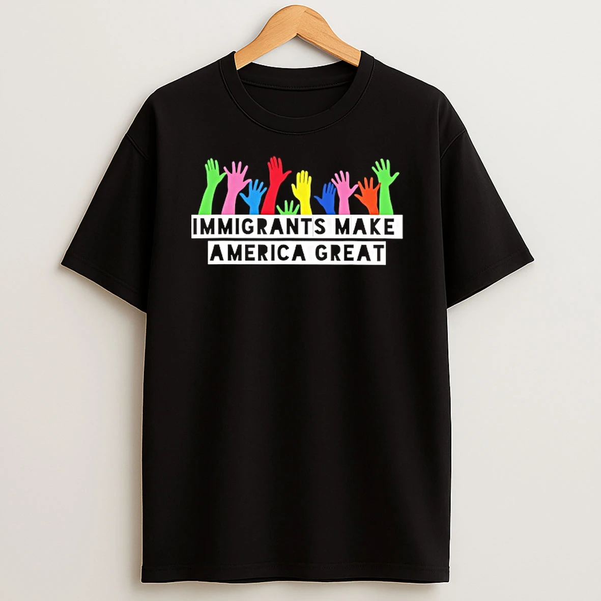 Immigrants Make America Great Colorful Hand Tshirt Hoodie