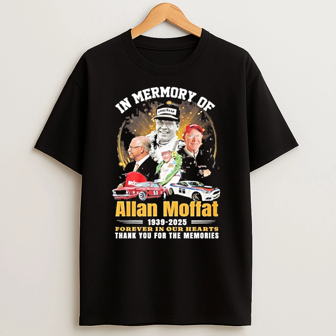 In Memory Of Allan Moffat 1939 2025 Forever In Our Hearts Tshirt Hoodie