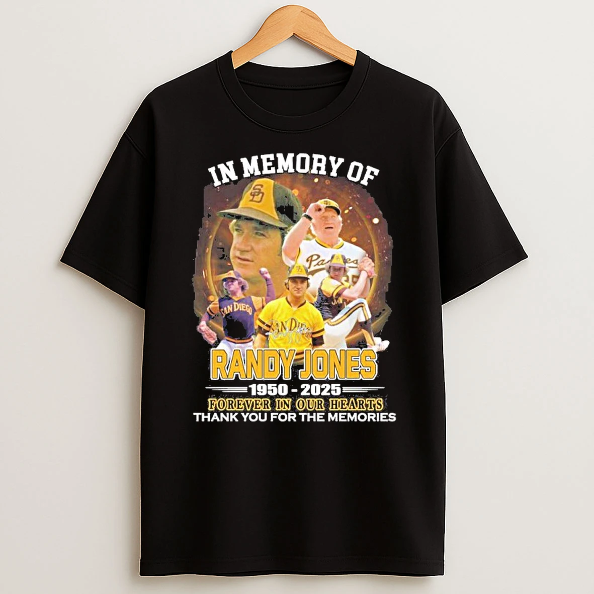 In Memory Of Randy Jones San Diego Padres 1950 2025 Forever In Our Hearts Tshirt Hoodie