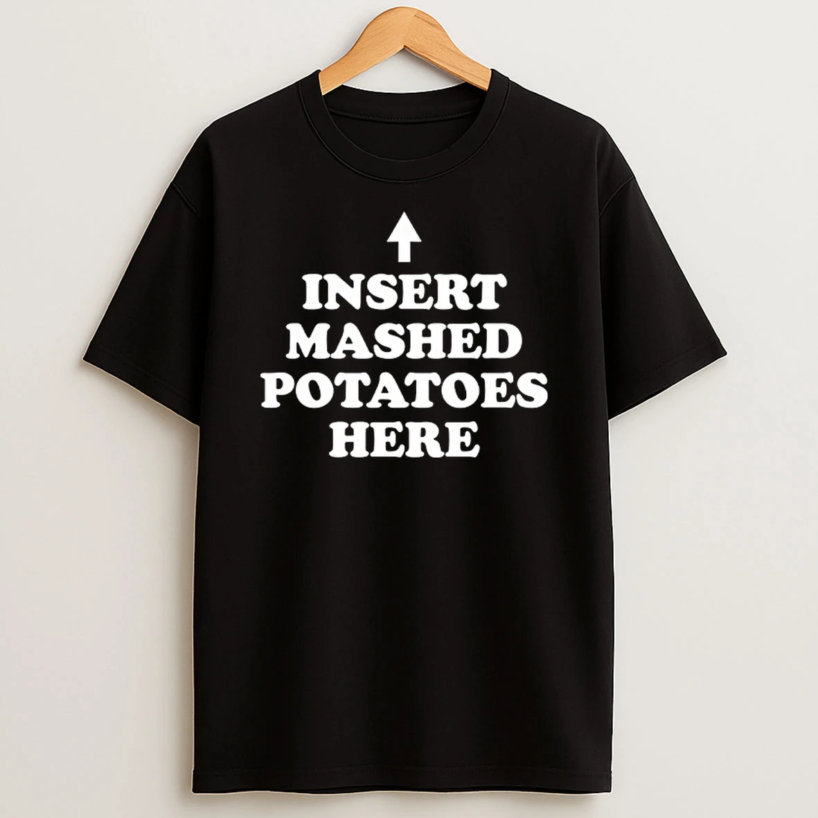 Insert Mashed Potatoes Here Tshirt Hoodie