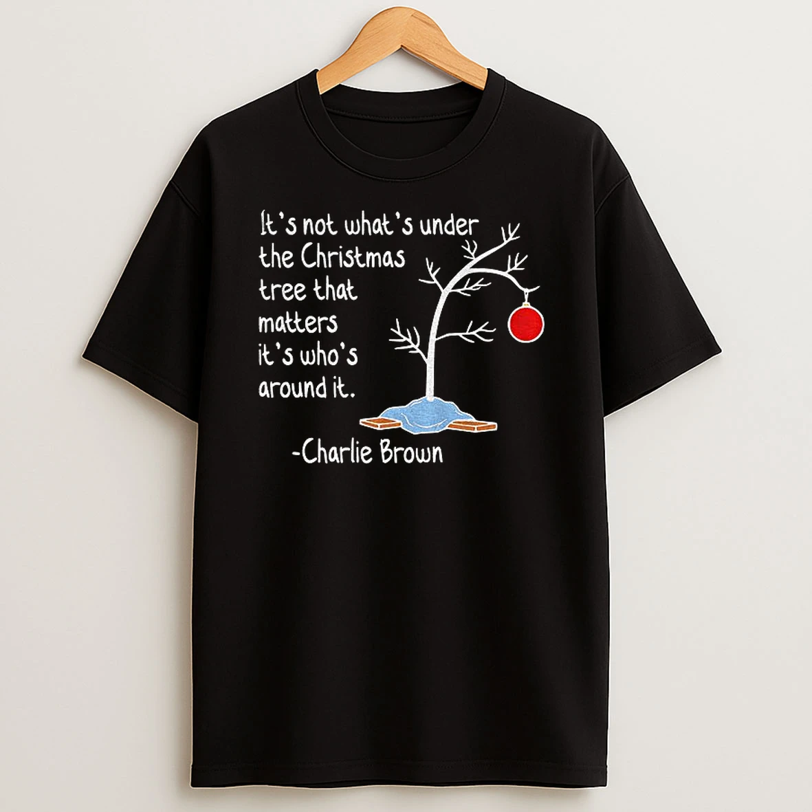 Its Not Whats Under The Christmas Tree That Matters Its Whos Around It Charlie Brown Tshirt Hoodie