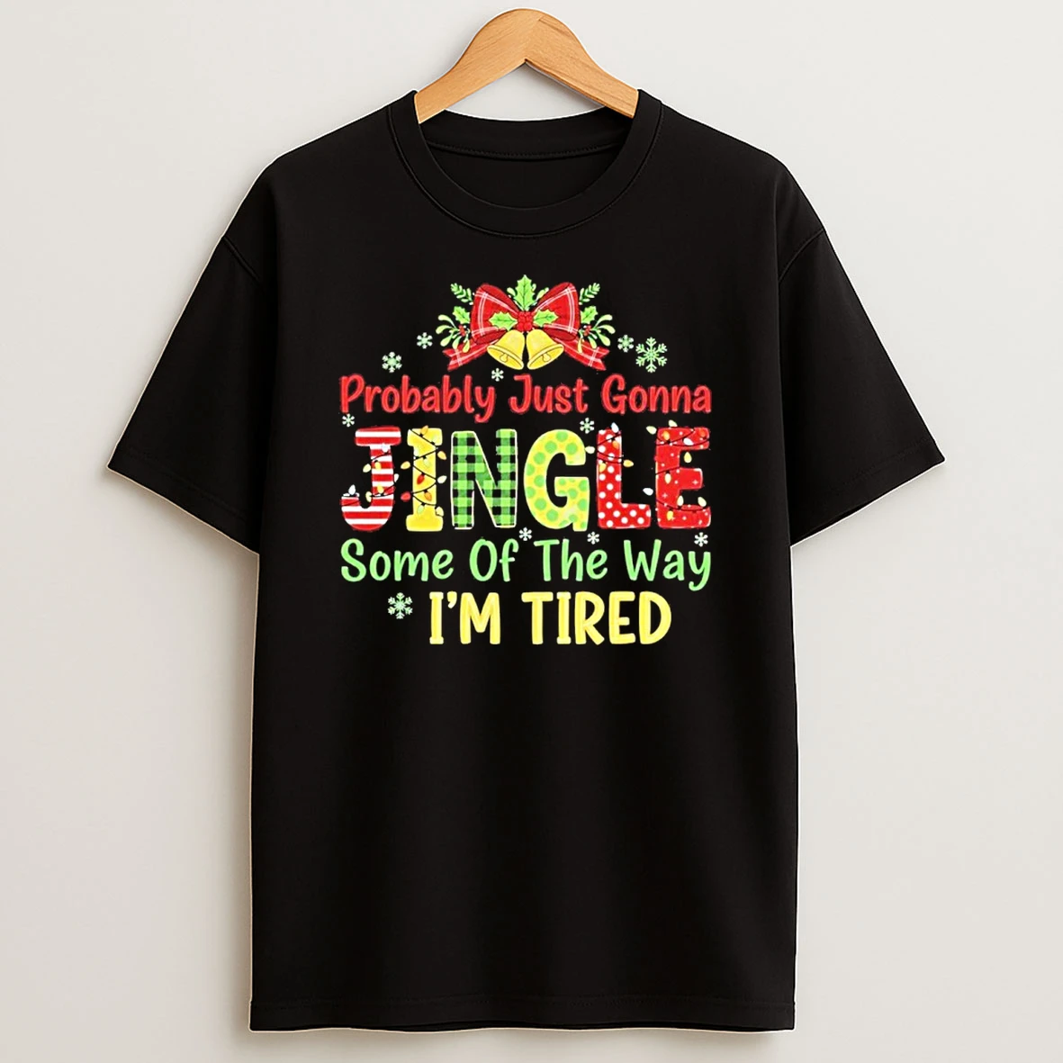 Jingle Some Of The Way Im Tired Chirstmas Tshirt Hoodie