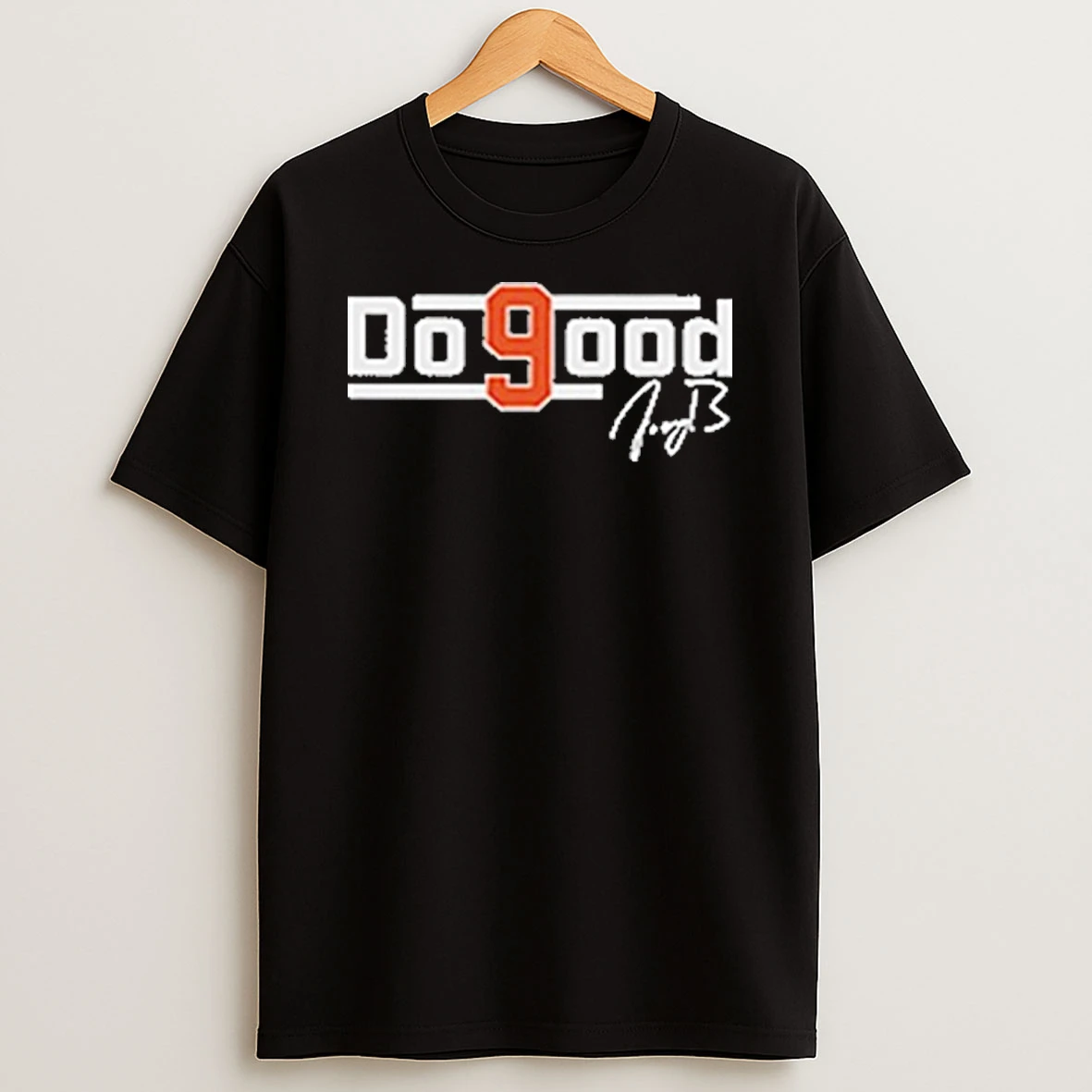 Joe Burrow Do 9 Good Tshirt Hoodie