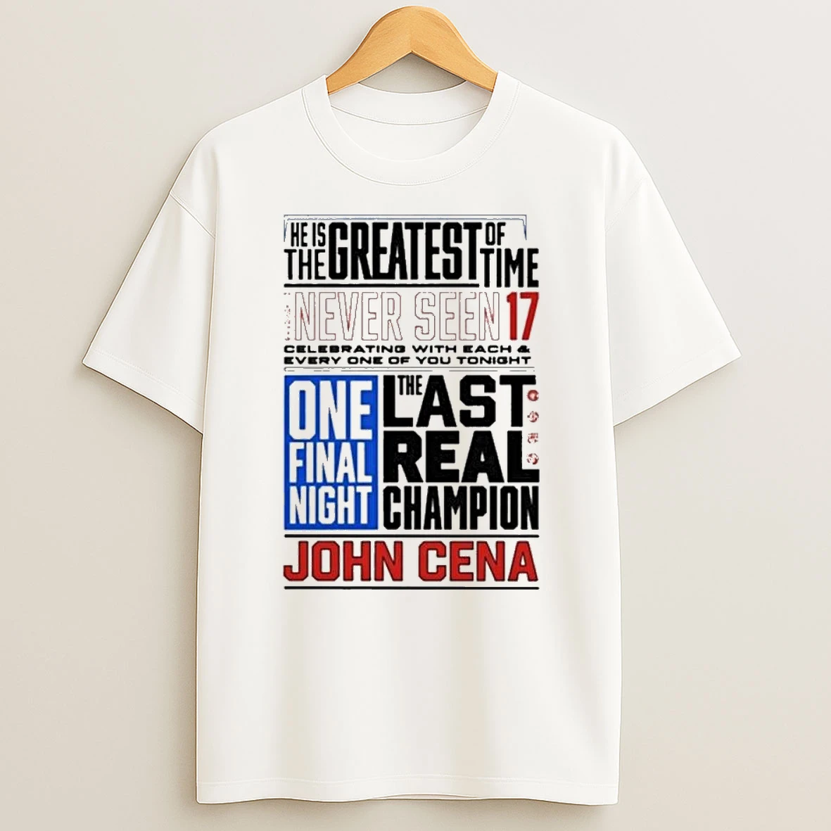 John Cena Never Seen 17 Phrase He Is Greatest Of All Time Tshirt Hoodie