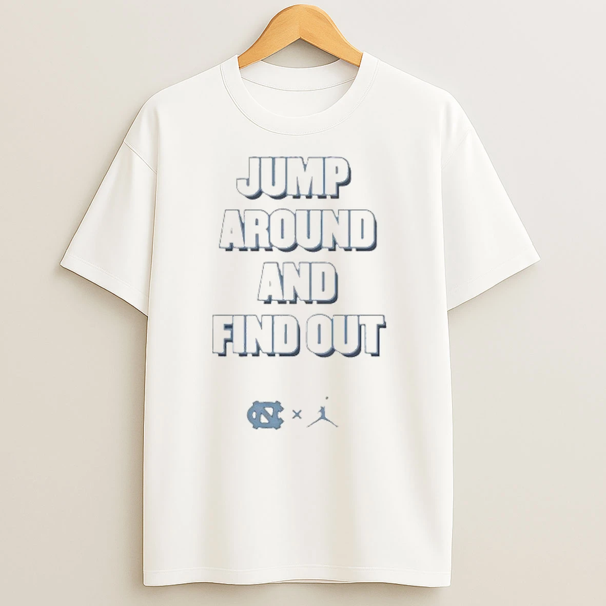Jump Around And Find Out Unc Tar Heels Tshirt Hoodie