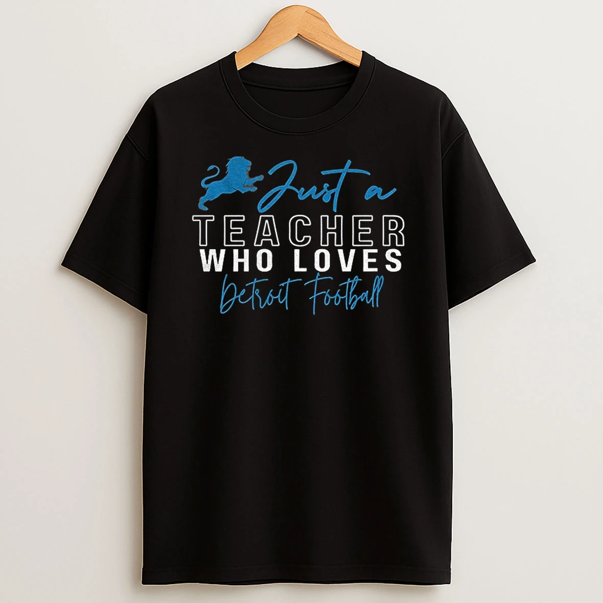 Just A Teacher Who Loves Detroit Lions Football Tshirt Hoodie