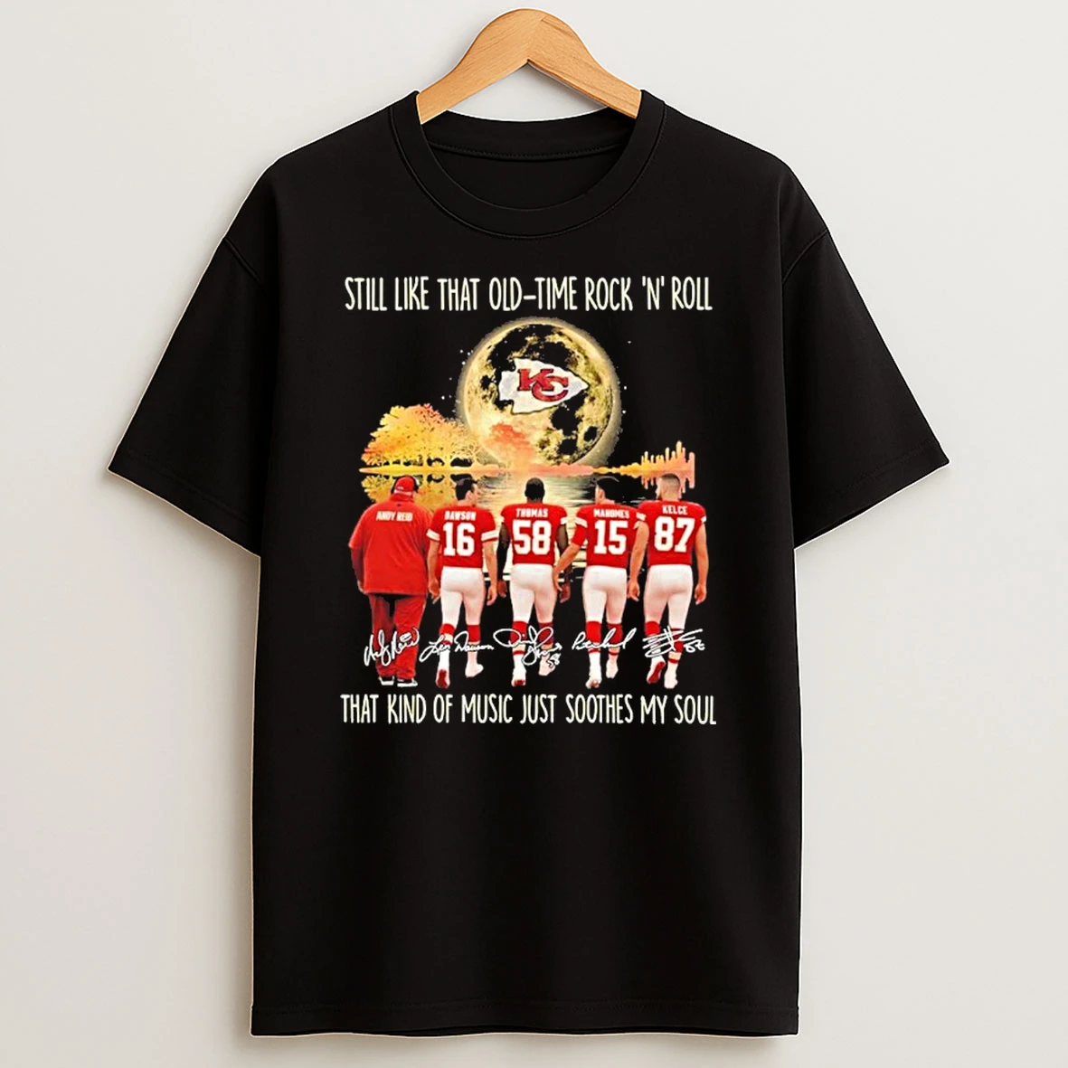 Kansas City Chiefs Still Like That Old Time Rock N Roll That Kind Of Music Just Soothes My Soul Tshirt Hoodie