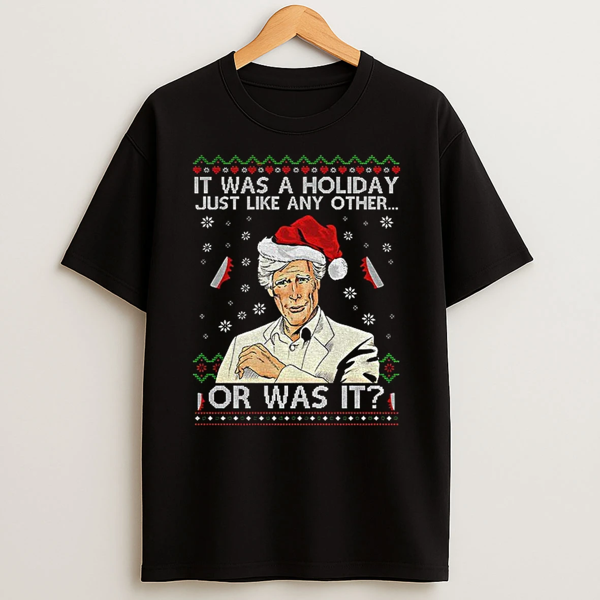 Keith Morrison It Was A Holiday Just Like Any Other Or Was It Merry Christmas Tshirt Hoodie