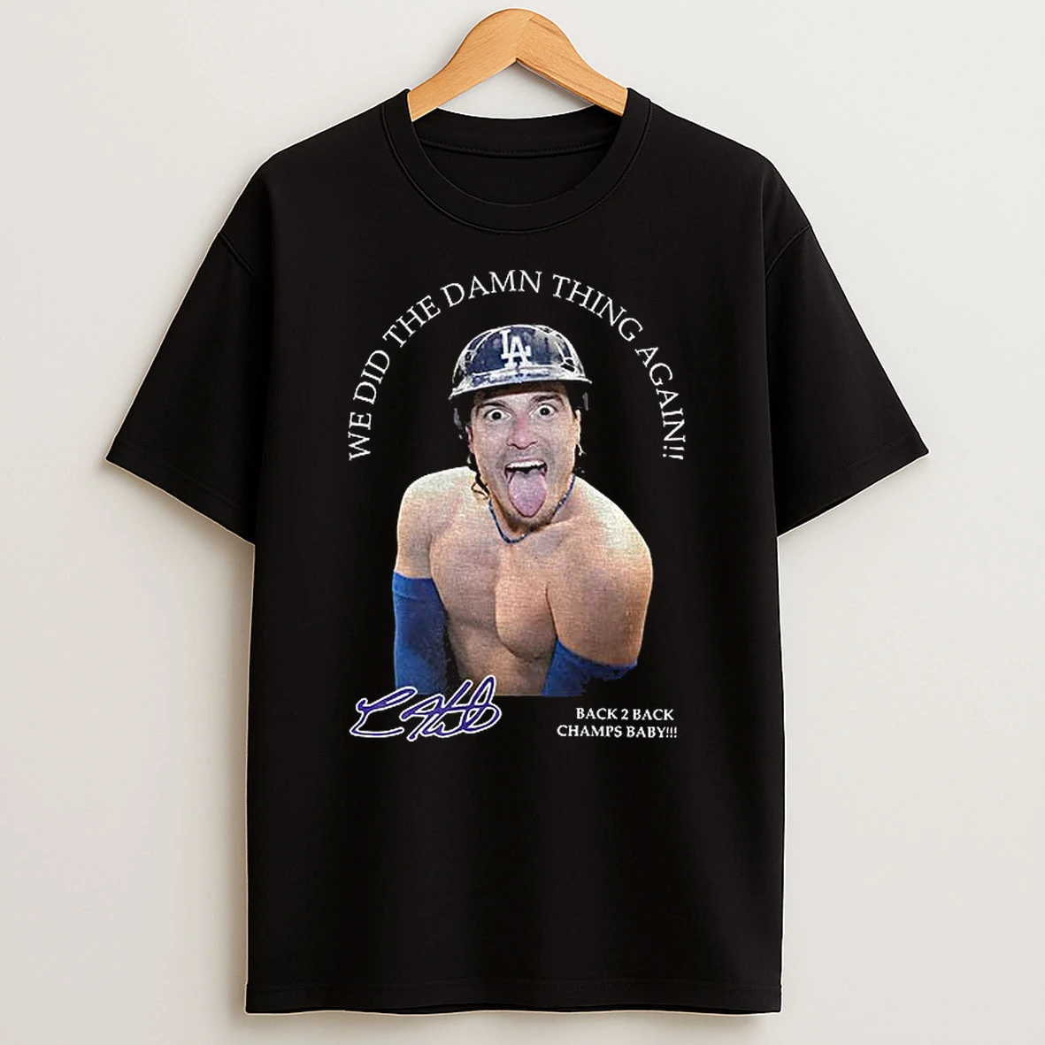 Kike Hernandez Funny Meme We Did The Damn Thing Again Back 2 Back Champs Baby Signature Tshirt Hoodie