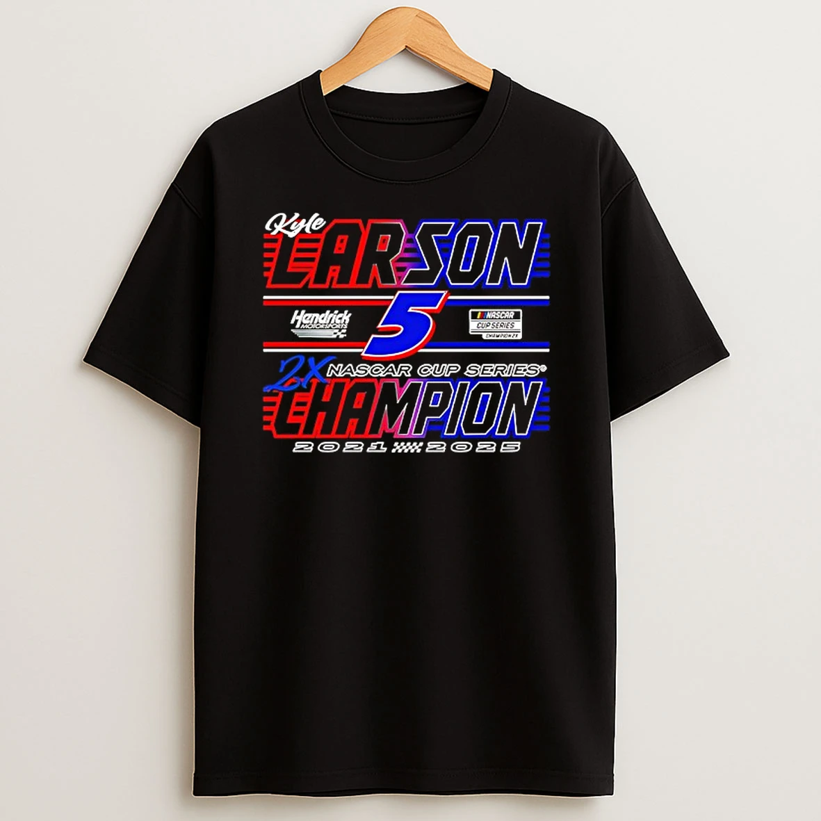 Kyle Larson Hendrick 5 2x Nascar Cup Series Champion Car 2021 2025 Tshirt Hoodie