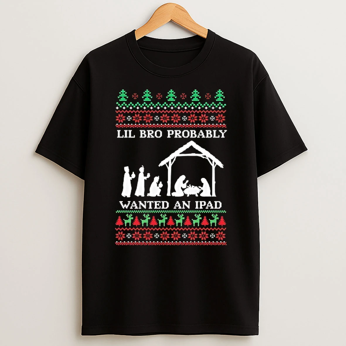 Lil Bro Probably Wanted An Ipad Ugly Christmas Tshirt Hoodie