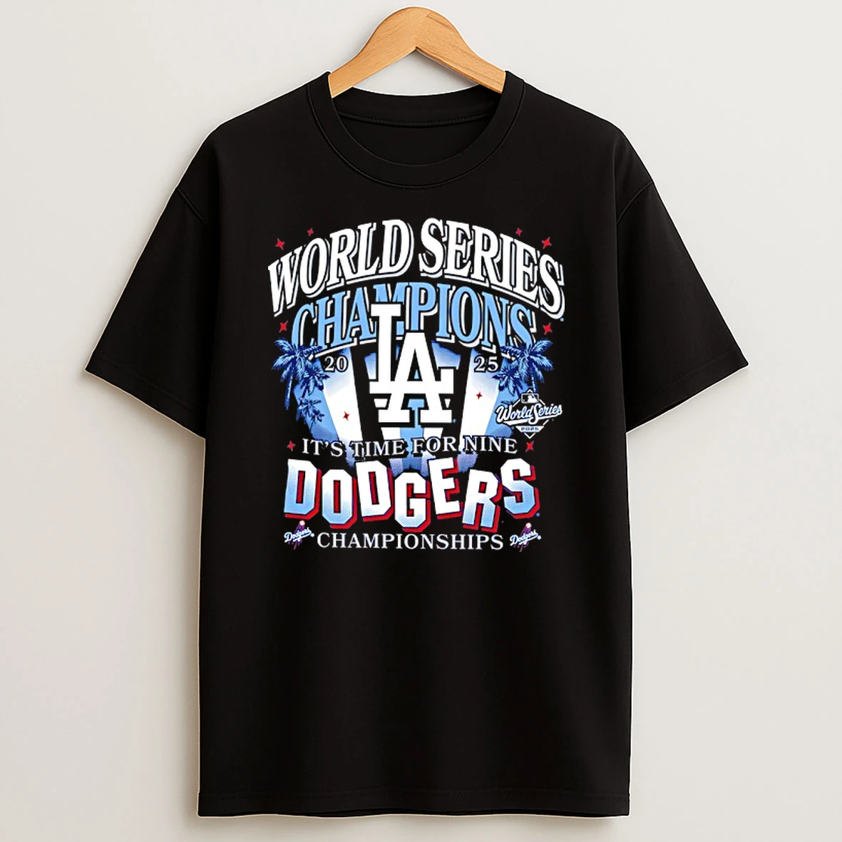 Los Angeles Dodgers 2025 World Series Champions Its Time For Nine Dodgers Championships Spotlights Tshirt Hoodie