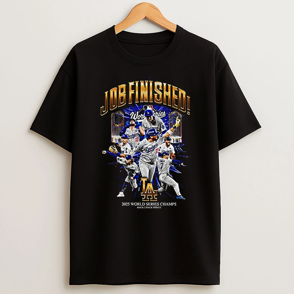 Los Angeles Dodgers Back 2 Back Titles Job Finished 2025 World Series Champs Tshirt Hoodie