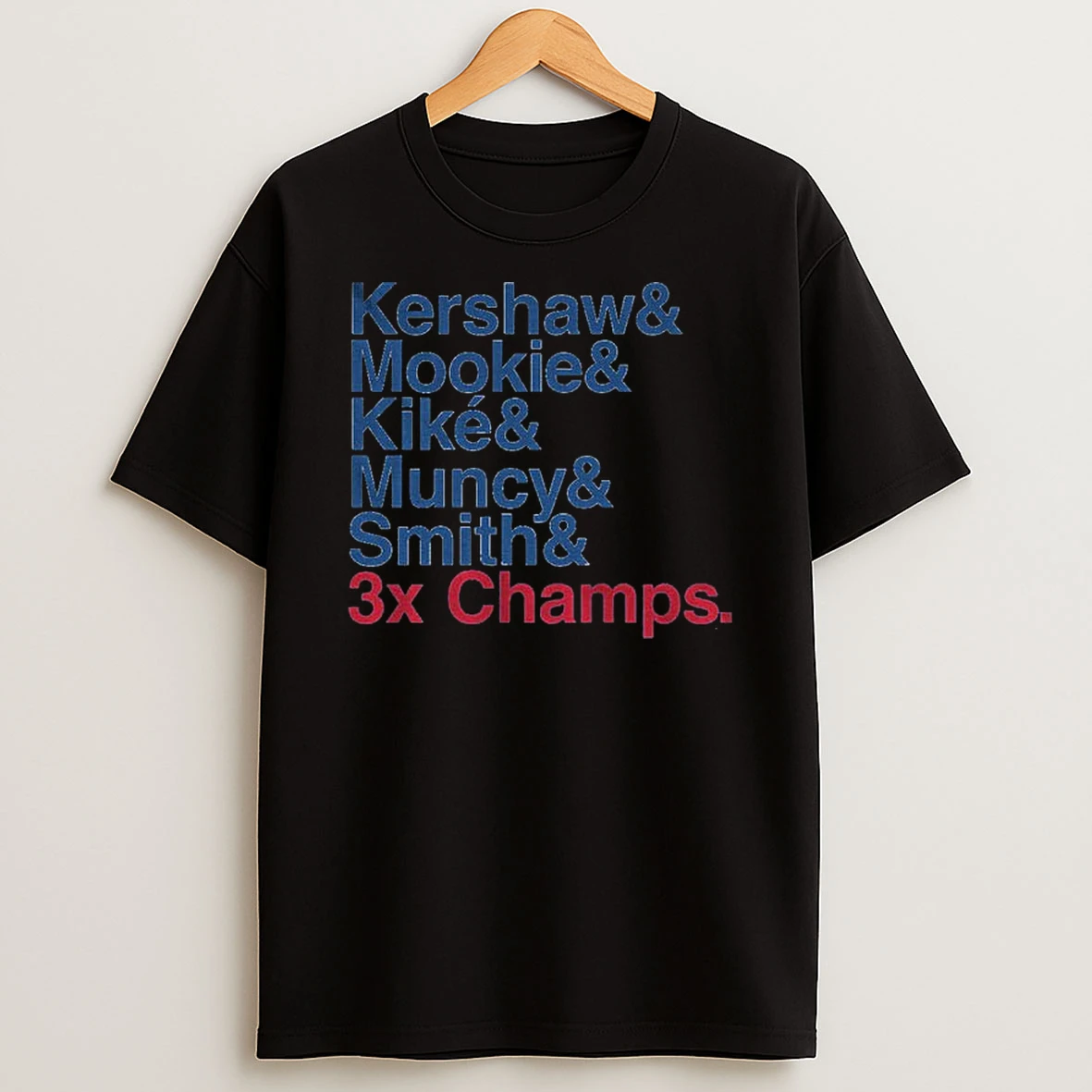 Los Angeles Dodgers Baseball Ampersand 3x Champs Kershaw Mookie Kike Muncy Smith Tshirt Hoodie
