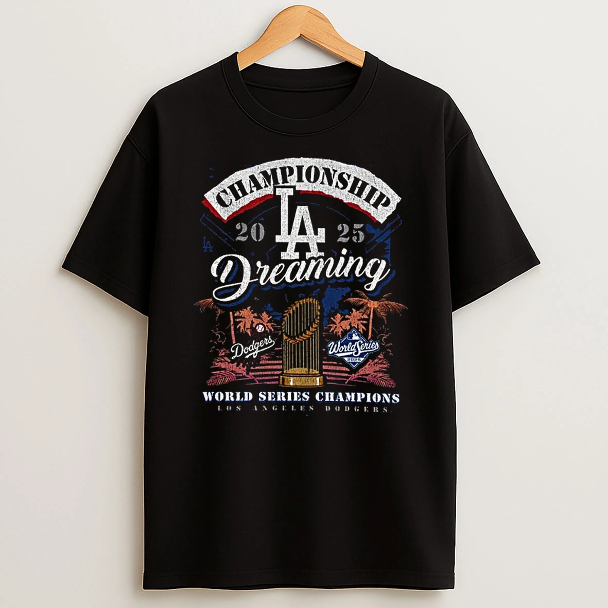 Los Angeles Dodgers Championship Dreaming 2025 World Series Champions Retro Tshirt Hoodie