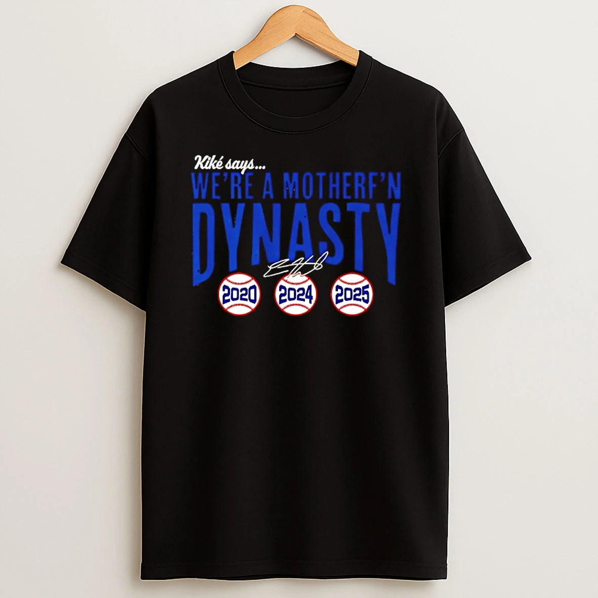 Los Angeles Dodgers Kike Hernandez Were A Mother Fn Dynasty 2020 2024 2025 Signature Tshirt Hoodie