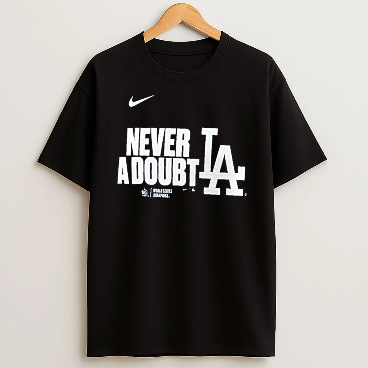 Los Angeles Dodgers Nike Never A Doubt 2025 World Series Champions Tshirt Hoodie
