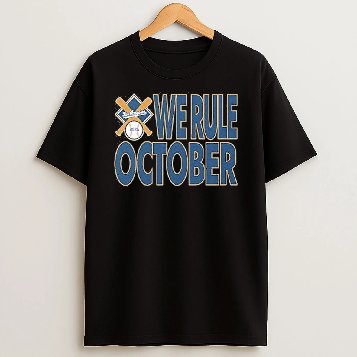 Los Angeles Dodgers We Rule October 2025 Tshirt Hoodie