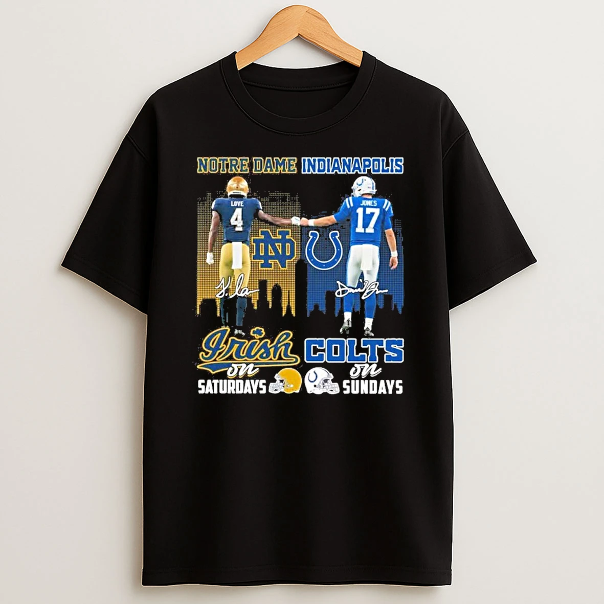 Love Fighting Irish On Saturdays And Jones Colts On Sundays Tshirt Hoodie