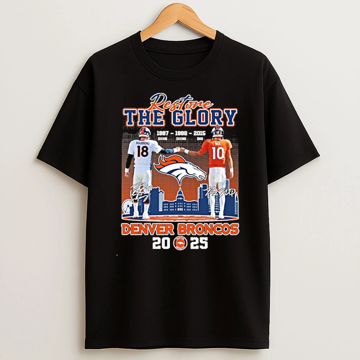Manning And Nix Restore The Glory Denver Broncos 2025 Tshirt Hoodie