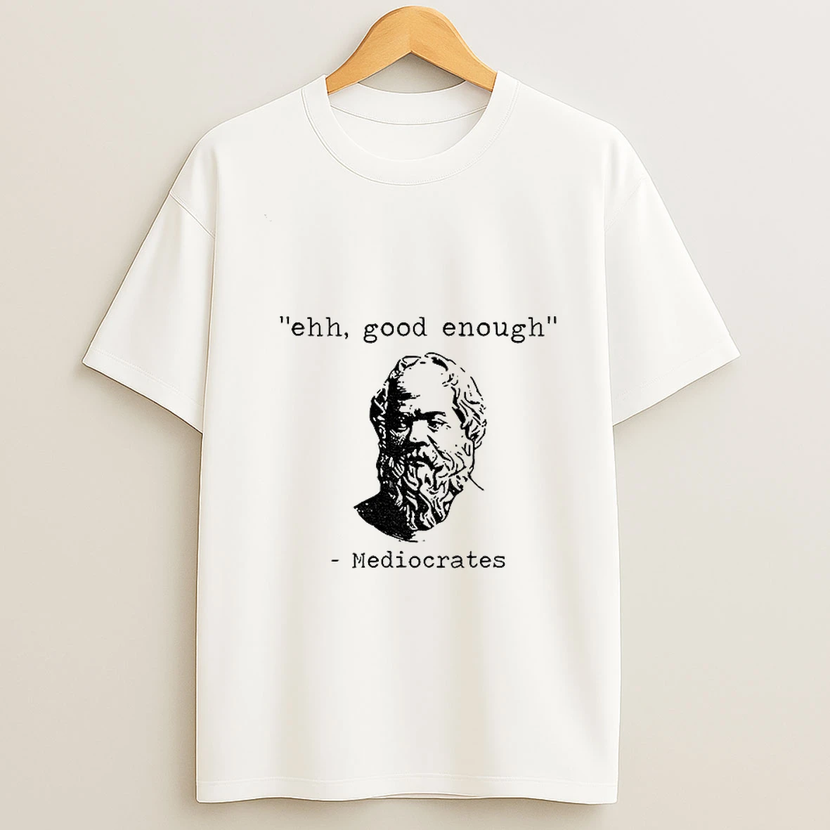 Mediocrates Meme Ehh Good Enough Tshirt Hoodie