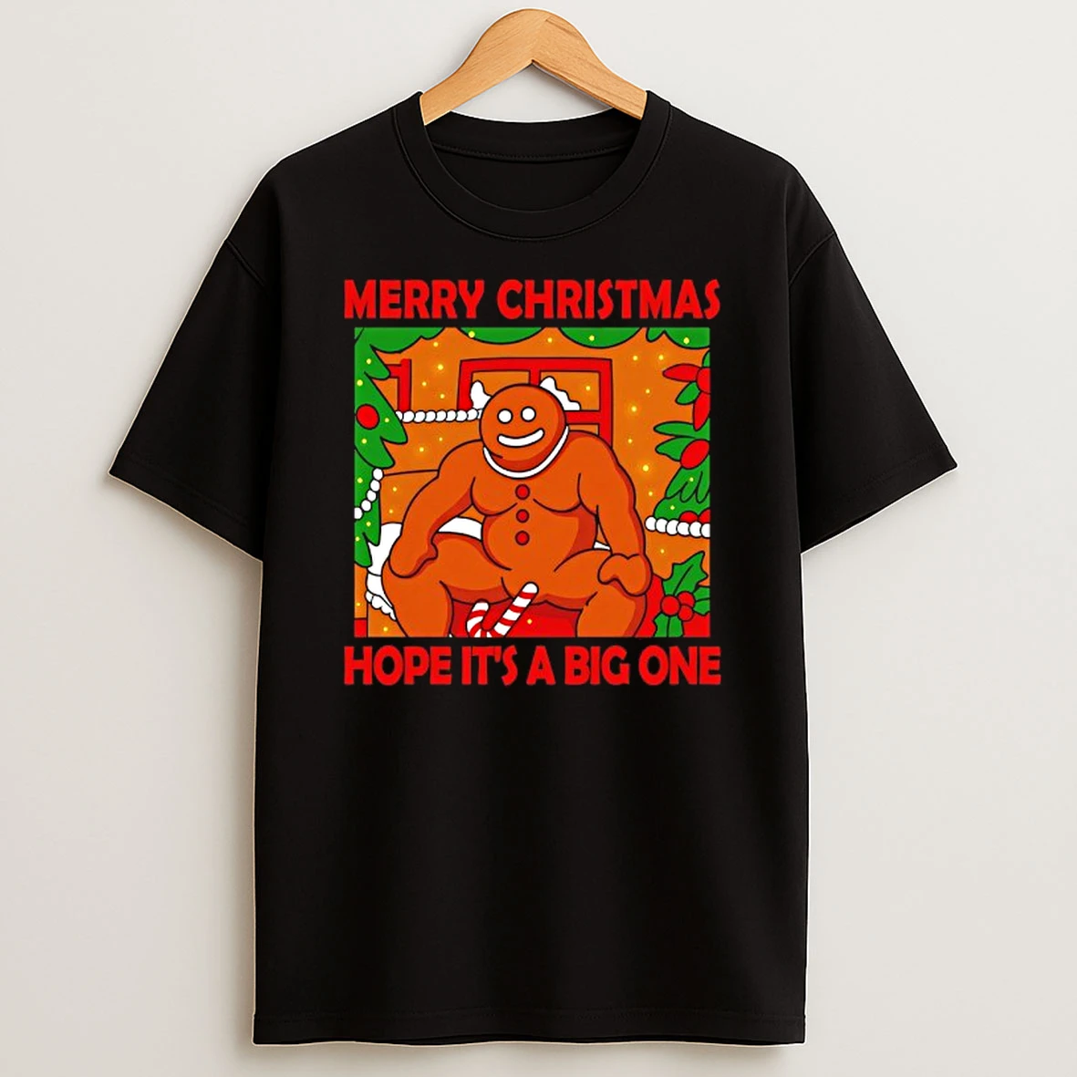 Merry Christmas Hope Its A Big One Gingerman Tshirt Hoodie