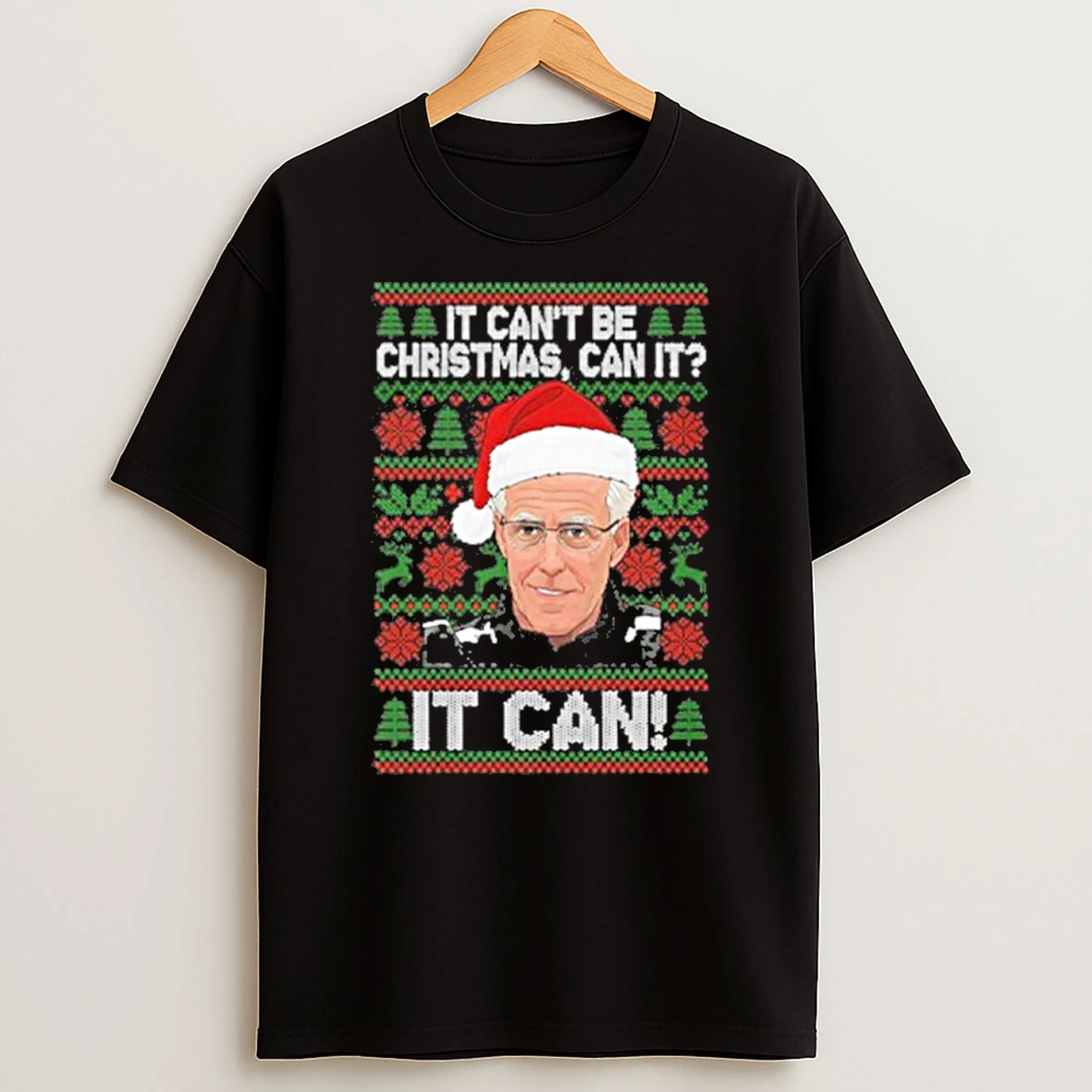 Mick Mccarthy It Cant Be Christmas Can It It Can Tshirt Hoodie