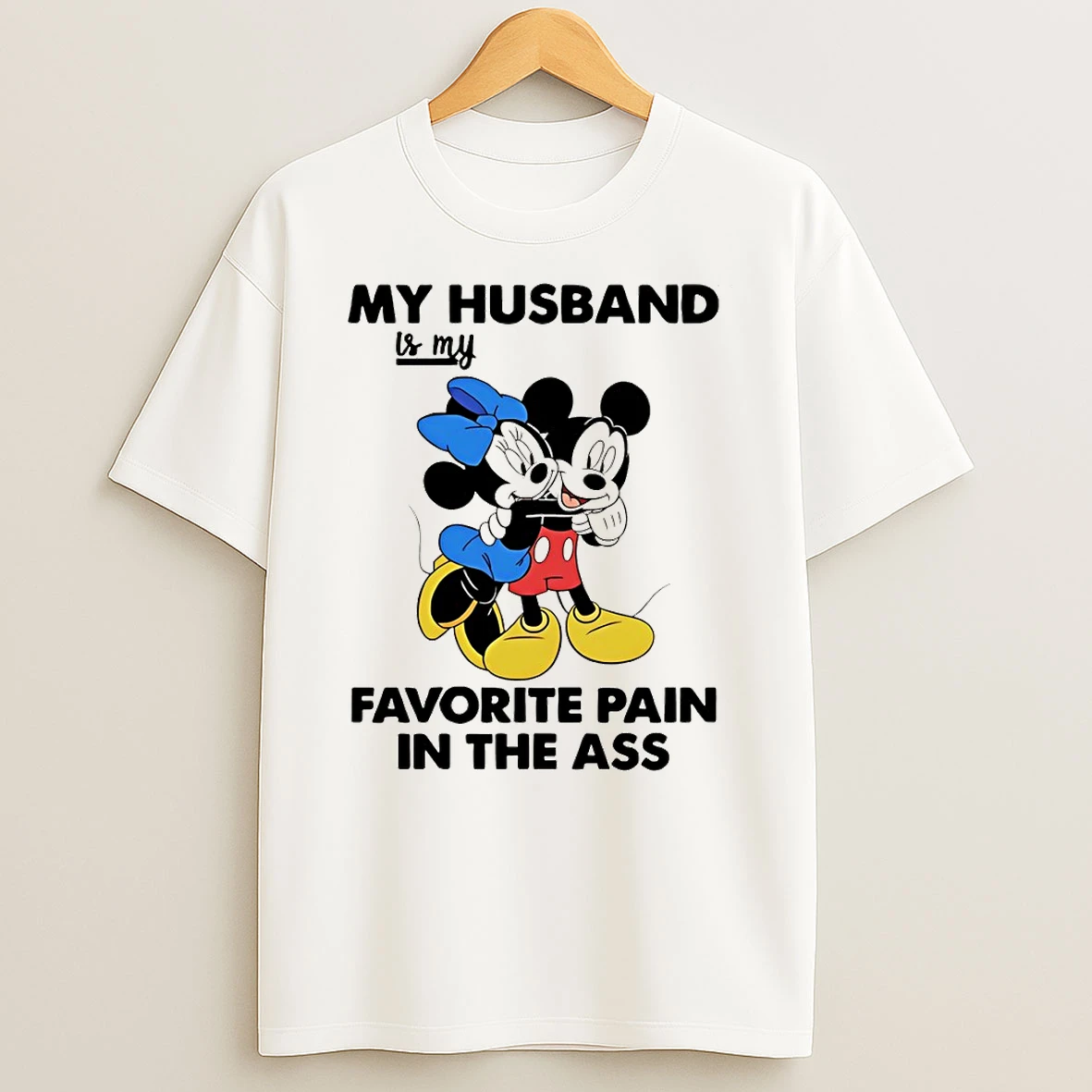 Mickey My Husband Is My Favorite Pain In The Ass Tshirt Hoodie