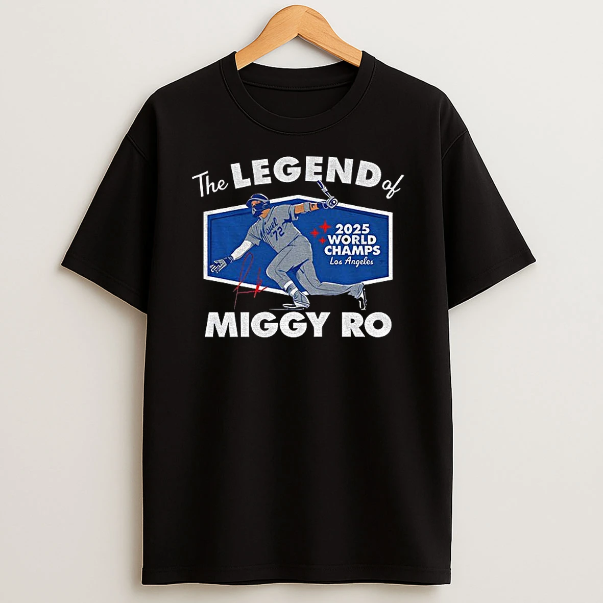 Miguel Rojas Los Angeles Dodgers The Legend Of Miggy Ro 2025 World Champs Tshirt Hoodie