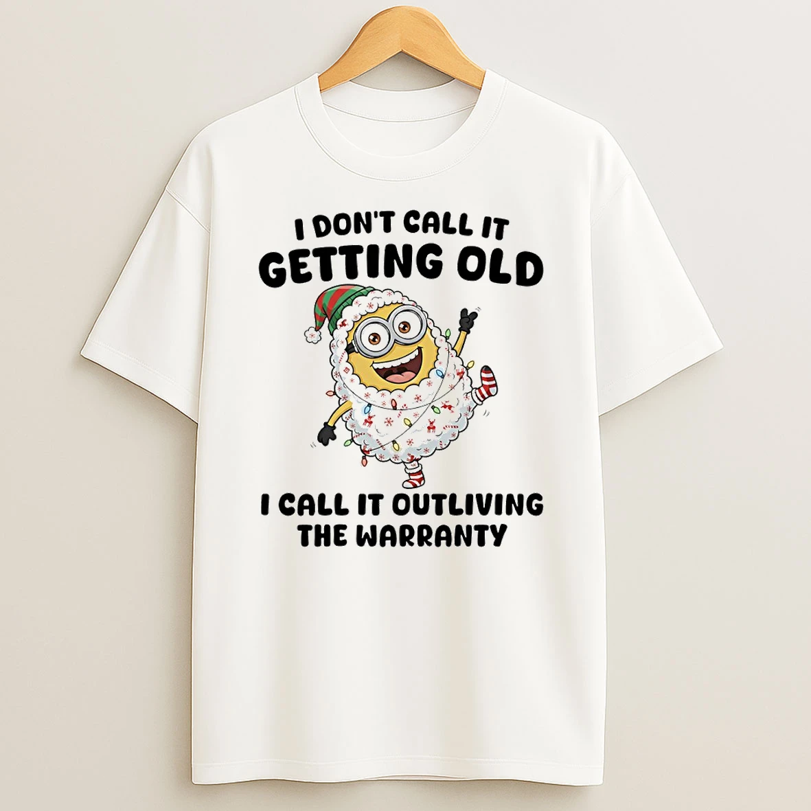 Minion I Dont Call It Getting Old I Call It Outliving The Warranty Circle Tshirt Hoodie